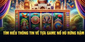 Nổ Hũ Rừng Rậm – Săn Kho Báu Ngay Giữa Lòng Thiên Nhiên Kỳ Bí
